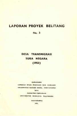 Belitang Project Report - No. 3 - Suka Negara Transmigration Village (1953) - 1978 - Yogyakarta -...