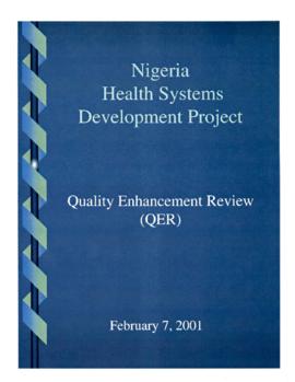 Quality Enhancement Review (QER) - Nigeria - Health Systems Development Project - Background Docu...