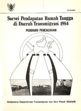 Household Income Survey in Transmigration Areas 1984 - Enumeration Guidelines - Cooperation betwe...