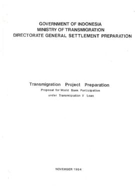 Transmigration Project Preparation - Proposal for World Bank Participation under Transmigration V...
