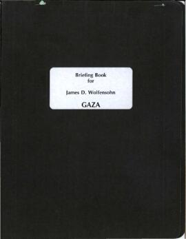 President Wolfensohn - Briefing Book for President's Travel - MENA - Gaza, Israel, Saudi Arabia -...