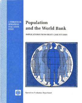 STUDY:  POPULATION AND THE WORLD BANK - IMPLICATIONS FROM EIGHT CASE STUDIES - 1v