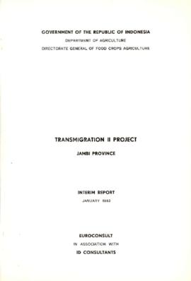 Transmigration II Project - Jambi Province - Interim Report - January 1983 - Euroconsult in assoc...