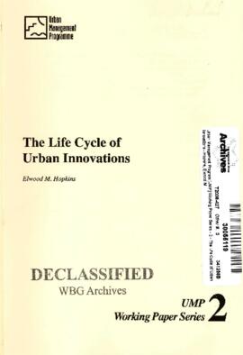 Urban Management Program [UMP] Working Paper Series - 2 - The Life Cycle of Urban Innovations - H...