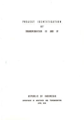 Project Identification of Transmigration III and IV - Republic of Indonesia - April 1979