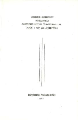 Struktur Organisasi Berdasarkan Keputusan Menteri Transigraso RI - Nomor - KEP 55 A/MEN/1983 - De...