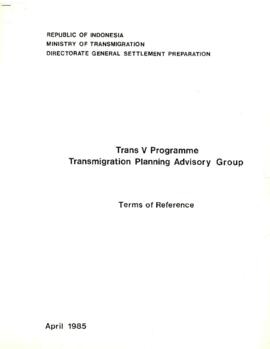 Transmigration V Progamme - Transmigration Planning Advisory Group - Terms of Reference - April 1...