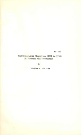 Declining Labor Absorption (1878 to 1980) In Javanese Rice Production - Agro-Economic Study - Rur...